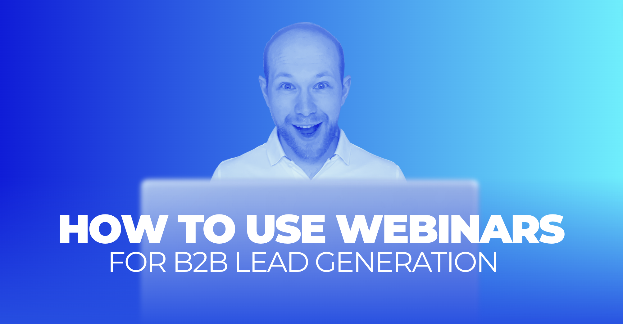 How to use webinars for B2B lead generation - Axellerato