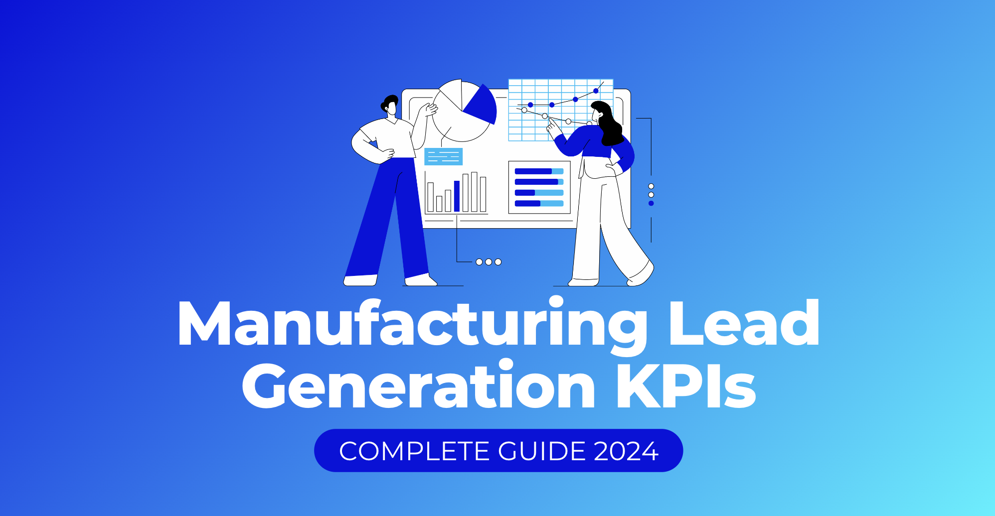 Manufacturing Lead Generation KPIs Complete Guide 2024